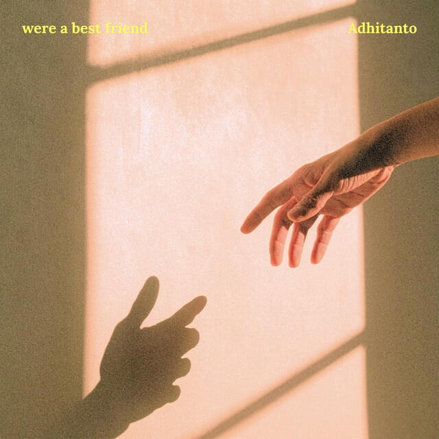 were a best friend | Adhitanto